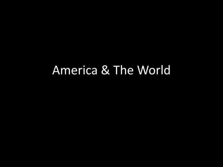 america the world