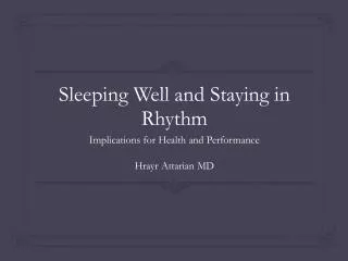 Sleeping Well and Staying in Rhythm