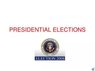 PRESIDENTIAL ELECTIONS