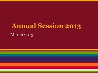 Annual Session 2013