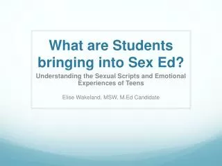 What are Students bringing into Sex E d?