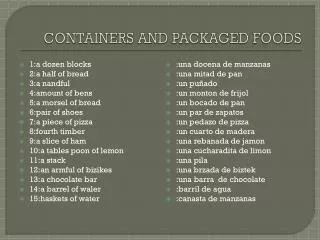 CONTAINERS AND PACKAGED FOODS