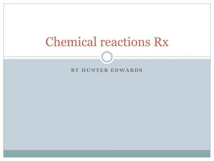 chemical reactions rx
