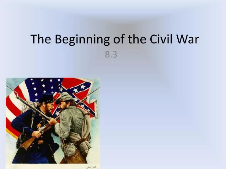 the beginning of the civil war