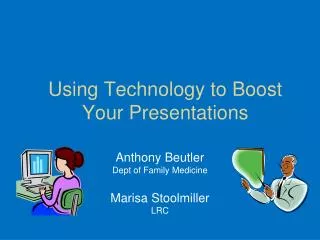 Using Technology to Boost Your Presentations