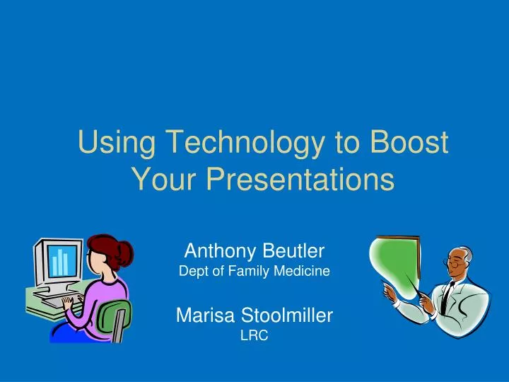 using technology to boost your presentations