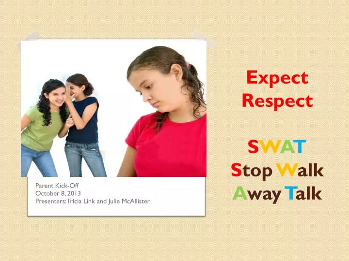 expect respect s w a t s top w alk a way t alk