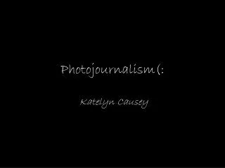 Photojournalism(: