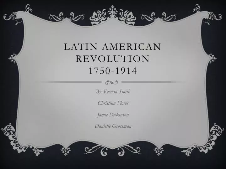 latin american revolution 1750 1914