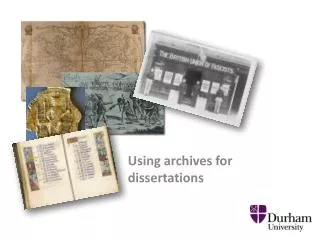 Using archives for dissertations