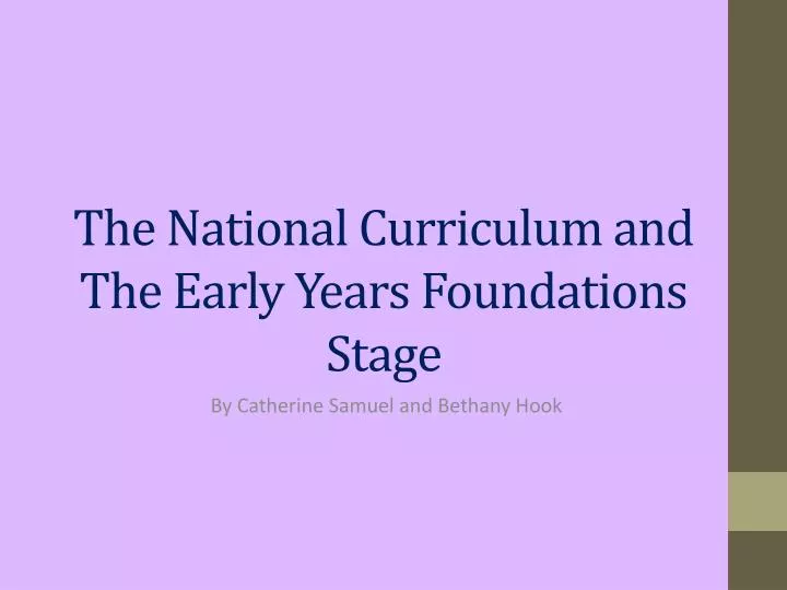the national curriculum and the early years foundations stage
