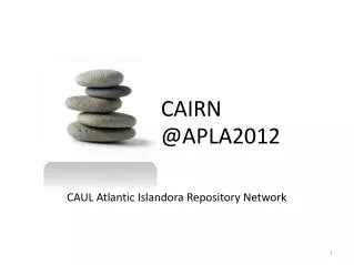 CAIRN @APLA2012