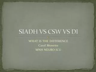 SIADH VS CSW VS DI