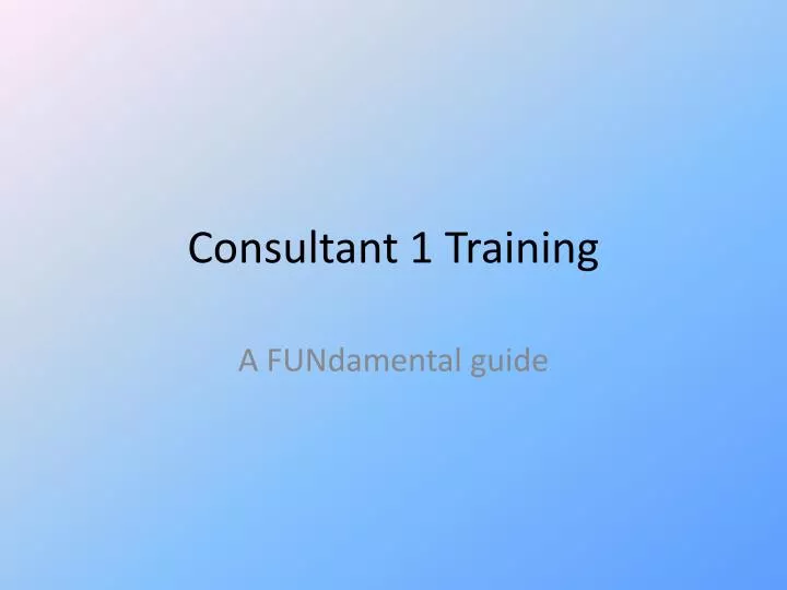consultant 1 training