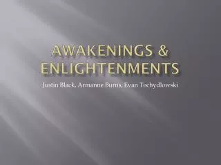 Awakenings &amp; Enlightenments