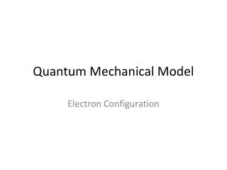 Quantum Mechanical Model