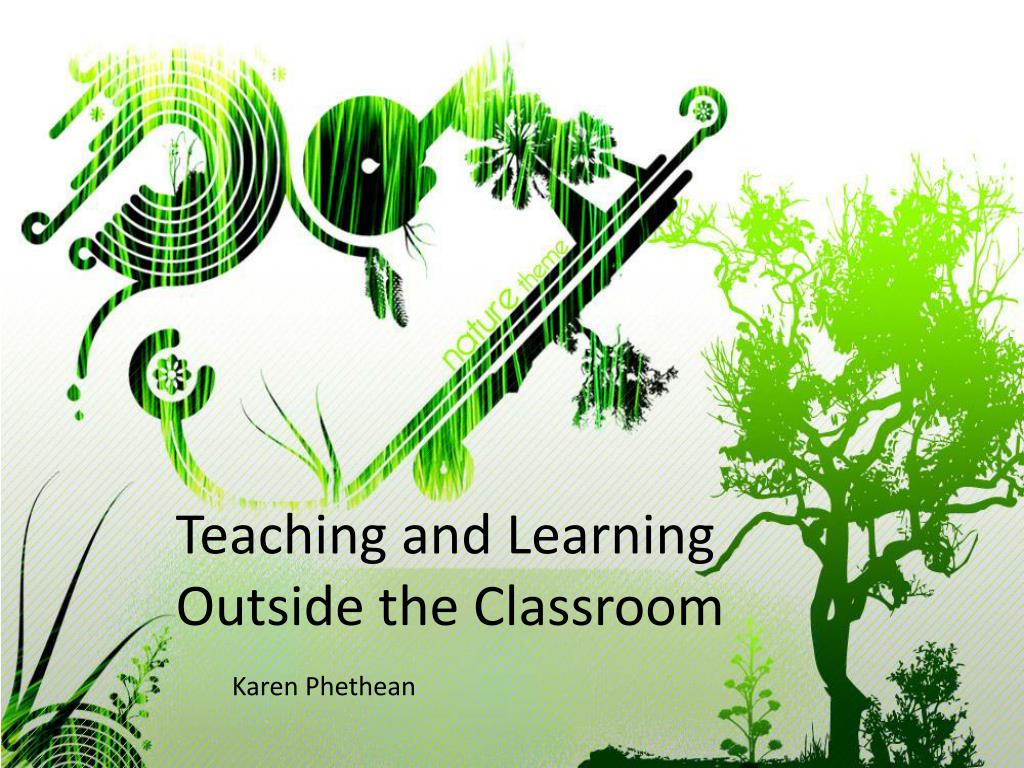 PPT - Teaching and Learning Outside the Classroom PowerPoint ...