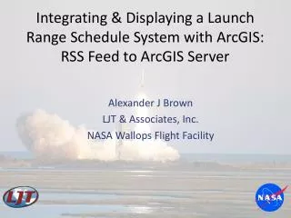 Integrating &amp; Displaying a Launch Range Schedule System with ArcGIS: RSS Feed to ArcGIS Server