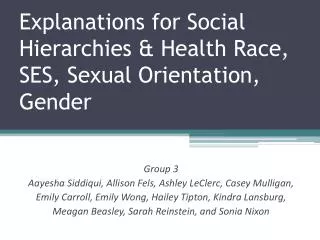 Explanations for Social Hierarchies &amp; Health Race, SES, Sexual Orientation, Gender