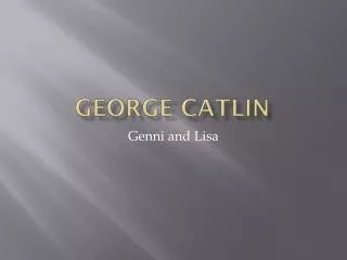 George Catlin
