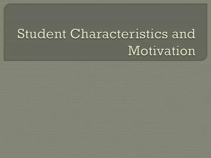 student characteristics and motivation