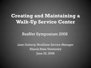Creating and Maintaining a Walk-Up Service Center
