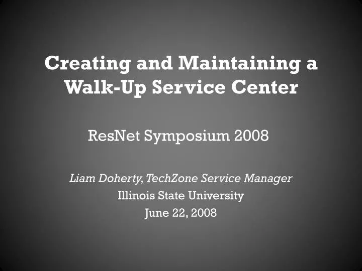 creating and maintaining a walk up service center