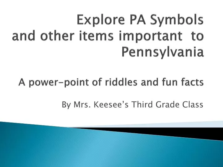 explore pa symbols and other items important to pennsylvania a power point of riddles and fun facts