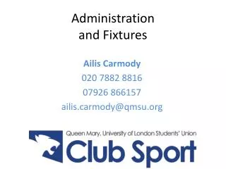 Administration and Fixtures