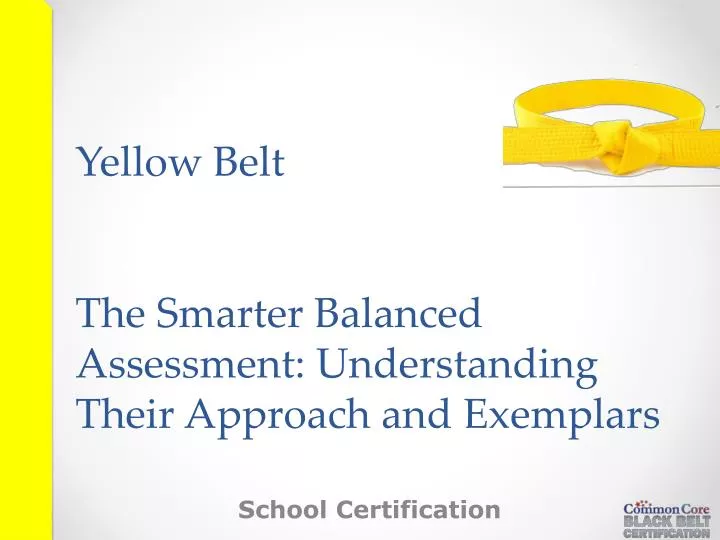 yellow belt the smarter balanced assessment understanding their approach and exemplars