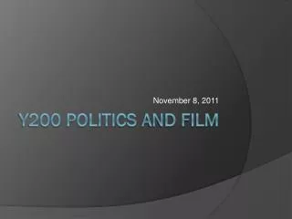 Y200 PoliTics and Film