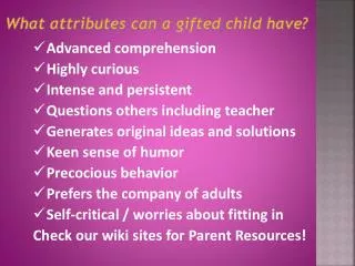 What attributes can a gifted child have?