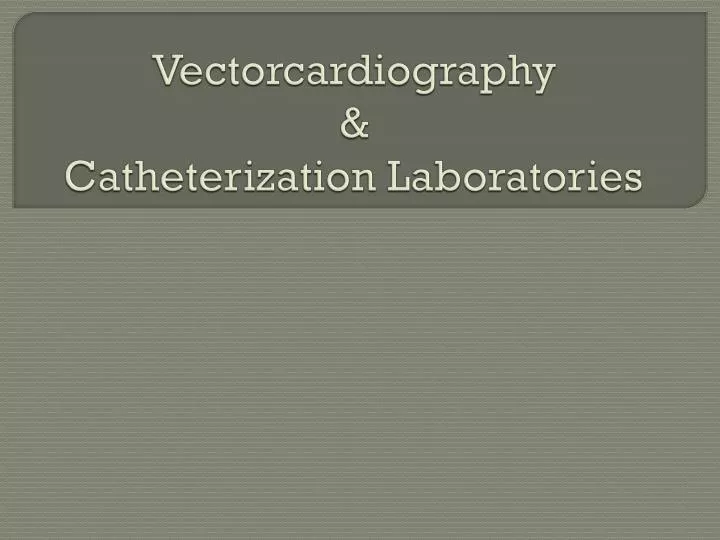 vectorcardiography catheterization laboratories
