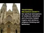 Medieval cathedrals and churches in a traditional religious society - slide 1