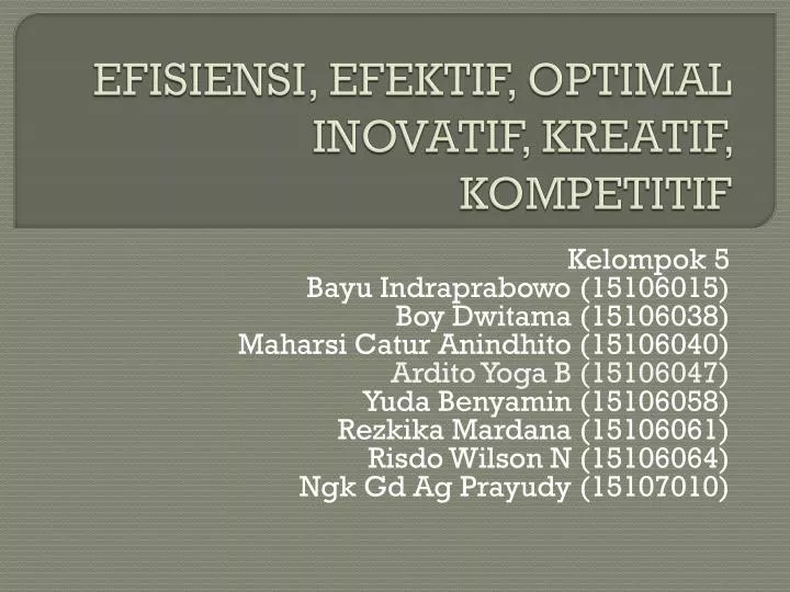 efisiensi efektif optimal inovatif kreatif kompetitif