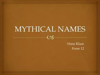 MYTHICAL NAMES