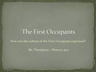 The First Occupants
