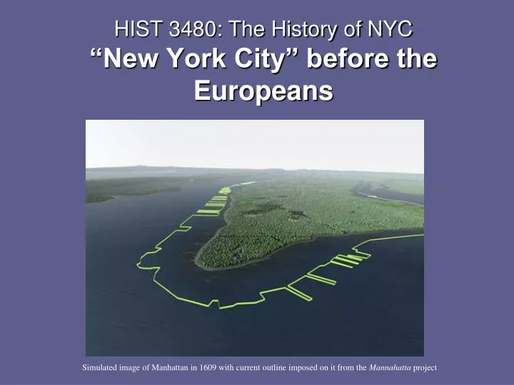 hist 3480 the history of nyc new york city before the europeans