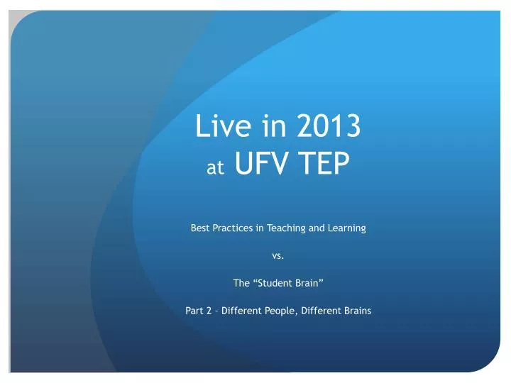 live in 2013 at ufv tep