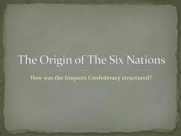 the origin of the six nations