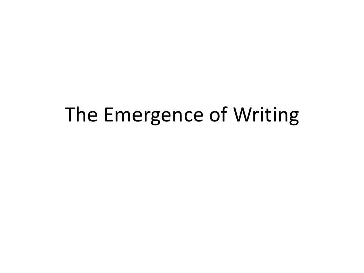 the emergence of writing