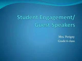 Student Engagement/ Guest Speakers