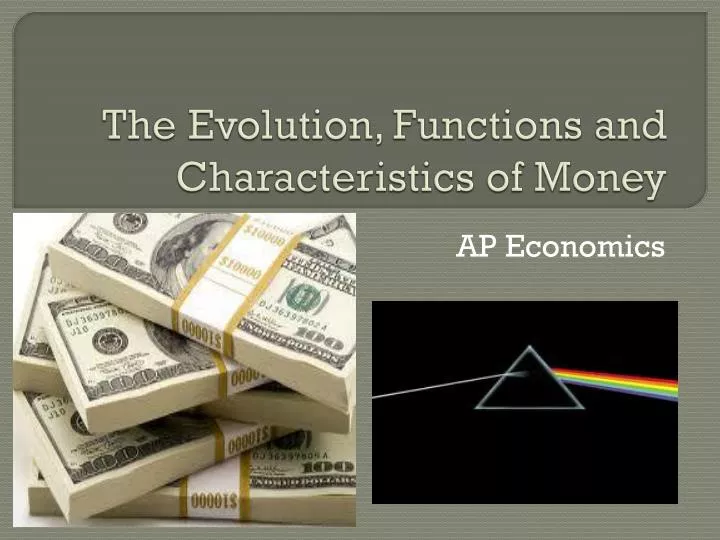 the evolution functions and characteristics of money