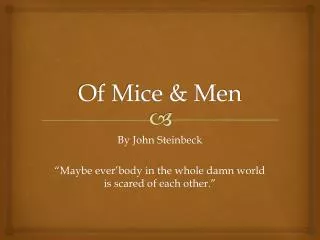 Of Mice &amp; Men