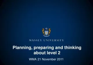 Planning, preparing and thinking about level 2