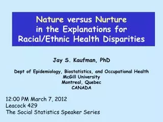 Nature versus Nurture in the Explanations for Racial/Ethnic Health Disparities