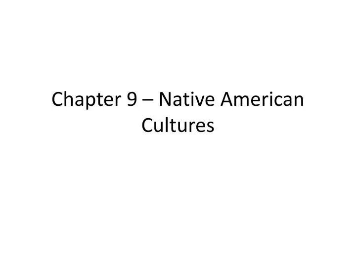 chapter 9 native american cultures