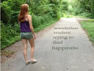 wanderlust student trying to find happiness