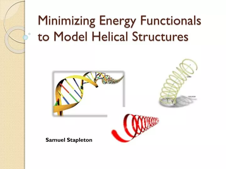 minimizing energy functionals to model helical structures