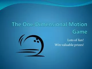 The One-Dimensional Motion Game
